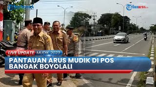 Bupati Boyolali Pantau Arus Mudik di Pos Bangak, Belum Ada Peningkatan Arus Mudik H-4 Jelang Lebaran