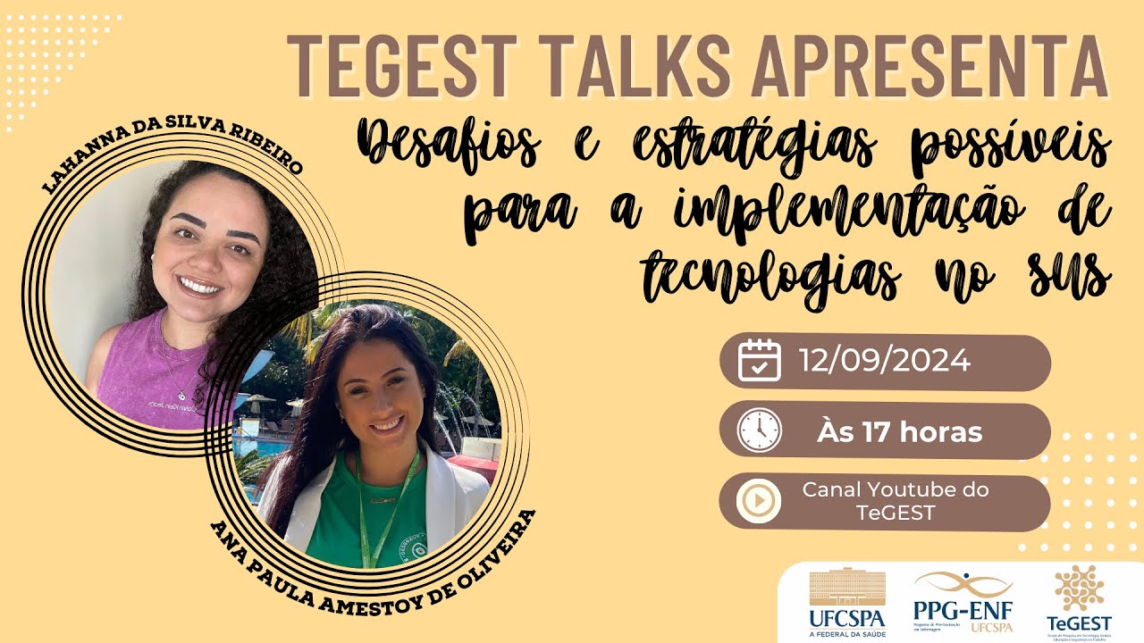 TeGEST Talks: Desafios e estratégias possíveis para a implementação de tecnologias no SUS