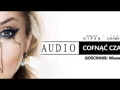 Donatan Cleo feat. Miuosh - Cofnąć Czas [TEASTER]