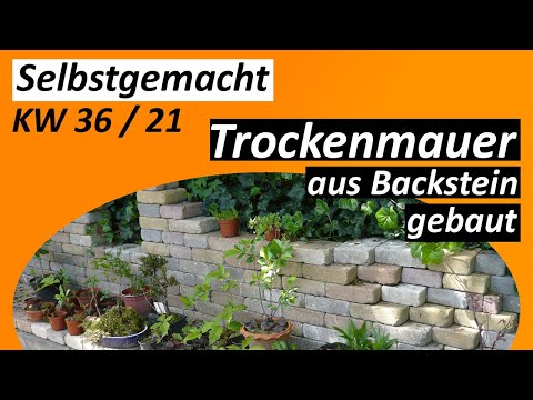Trockenmauer aus Backstein gebaut - #Selbstgemacht - KW 36 / 2021