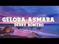 Derby Romero - Gelora Asmara (lyrics)
