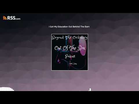 I Got My Education Out Behind The Barn