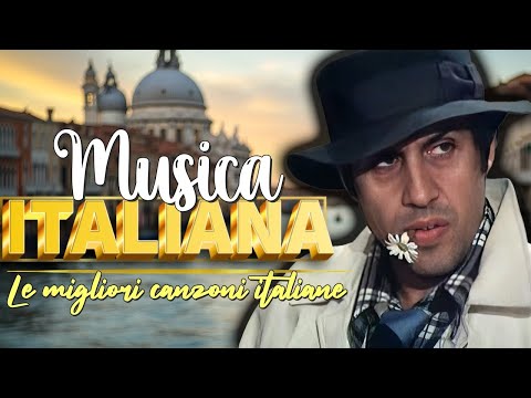 The Most Beautiful Italian Songs 60-70-80-90 || The Greatest Hits of Italian Music