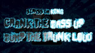 SiRySs Da KiNg - Crank The Bass Up, Bump The Trunk Loud! (68 BARS) [Swag Rap Part 2]