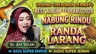 Download lagu NABUNG RINDU _RANDA LARANG ‼️ TARLING CIREBONAN TERBARU HJ.AAS ROLANI 2026 #tarlingpantura #dangdut  mp3