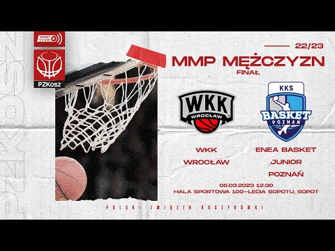 WKK Wrocław - Enea Basket Junior Poznań (Finał MMP U19 Mężczyzn, o 1 miejsce)