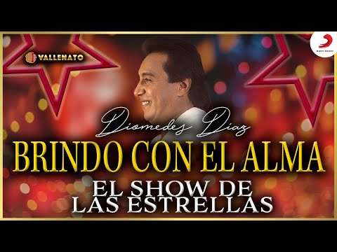 Brindo Con El Alma, Diomedes Díaz - Video Show De Las Estrellas