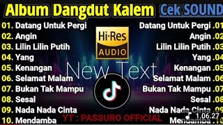 Download lagu CEK SOUND DANGDUT KALEM SLOW BASS |ALBUM KALEM PILIHAN TERSYAHDU | SUARA JERNIH BASS EMPUK GLERR!!  mp3