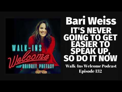 Walk-Ins Welcome Podcast 132 - Bari Weiss