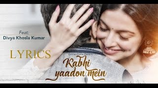 Kabhi Yaadon Mein (Full Song Lyrics) | Divya - YouTube
