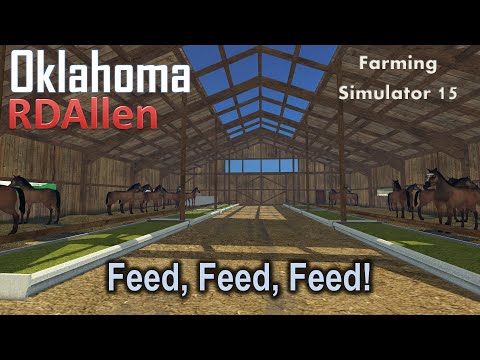 Feed, Feed, Feed! | E41 Oklahoma | Farming Simulator 15