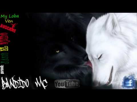 bandido mc     my loba ven y buscame prodJanoelruido