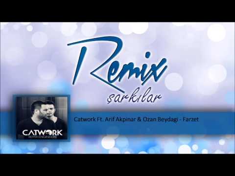 Catwork Ft. Arif Akpinar & Ozan Beydagi - Farzet