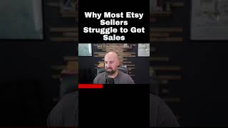 Why Most Etsy Sellers Struggle to Get Sales