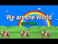 We are the World Lyrics || We are the Children || Graduation Song || For Children