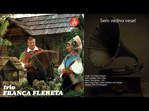 Sem vedno vesel - Trio Franca Flereta