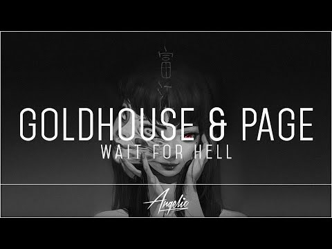 GOLDHOUSE & Page - Wait For Hell