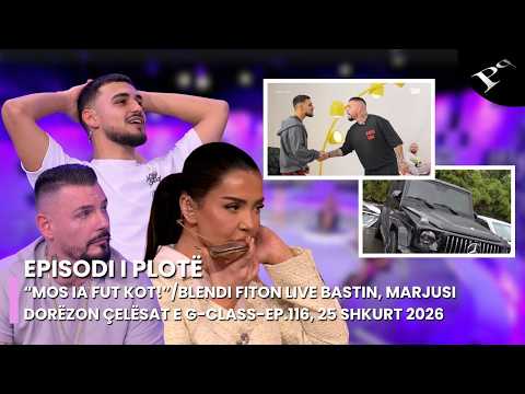 “Mos ia fut kot!”/Blendi fiton live bastin, Marjusi dorëzon çelësat e G-Class-Ep.116, 25 Shkurt 2026