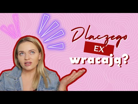 Why Does My Ex Come Back? Learn the Reasons Why Exes Knock on Your Door!