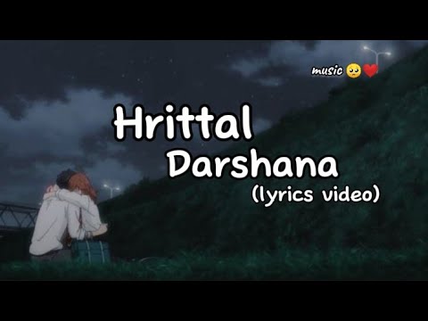Hrittal - Darshana ( Lyrics Video)