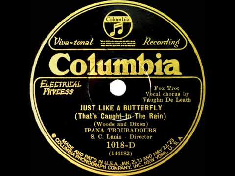 1927 Ipana Troubadours - Just Like A Butterfly (That’s Caught In The Rain) (Vaughn De Leath, vocal)