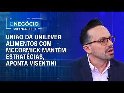 Unilever Alimentos e McCormick: fusão abre nova fase para empresa no setor alimentício | É NEGÓCIO