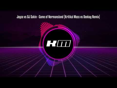 Joyce vs DJ Sakin - Game of Normansland (Kritikal Mass vs Deekay Remix)