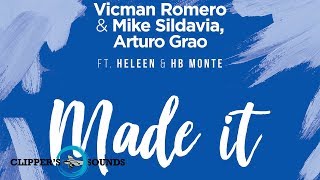 Vicman Romero & Mike Sildavia, Arturo Grao - Made It feat. Heleen, Hb Monte  (Radio Edit)