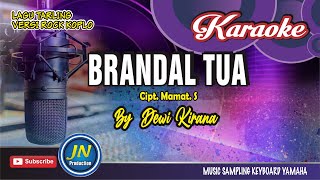Download lagu Brandal Tua_Karaoke Lagu Tarling_Musik Keyboard_by Dewi Kirana mp3