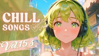 Chill Songs Vol.153 | Chill Pop & Warm R&B | Gentle Music & Cozy Time