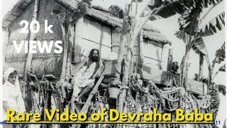 Listen your GOD( rare video of devraha baba) ,Watch till end