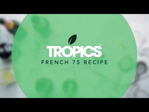 French 75 Cocktail Recipe | Tropics Beverages