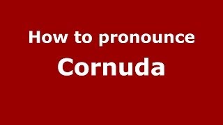 How to pronounce Cornuda
