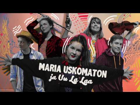 Maria Uskomaton ja Uu La Laa – Vapaus