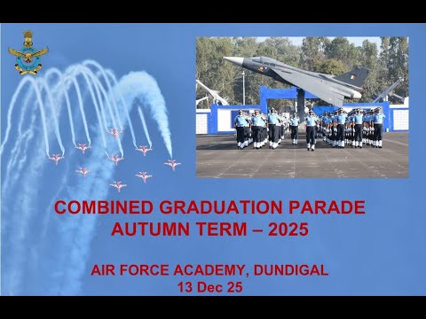 Combined Graduation Parade Autumn Term - Dec 2025 at Air Force Academy, Dundigal