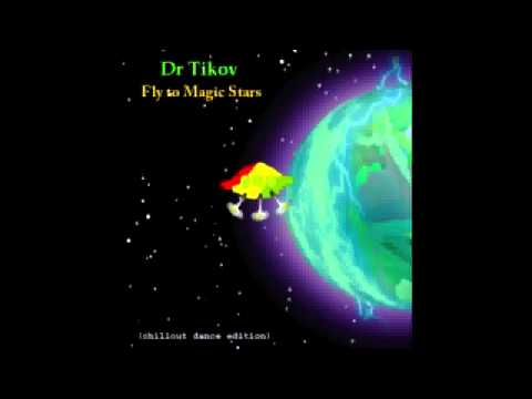Dr Tikov - Fly to Magic Stars