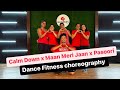 Calm Down x Maan Meri Jaan x Pasoori Mixtape Fitness choreography