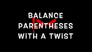 Download the video "Balanced Parentheses with a twist without using stack | Problem C"