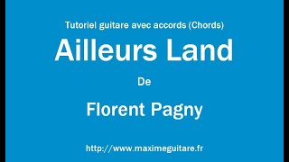 Ailleurs Land (Florent Pagny) - Tutoriel guitare avec accords et partition en description (Chords)