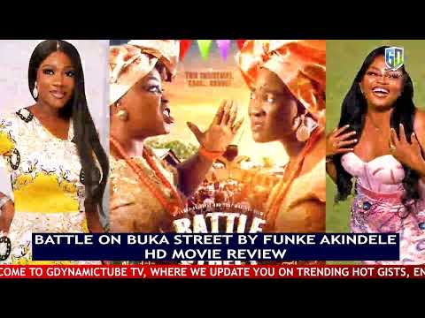 BATTLE ON BUKA STREET FULL HD MOVIE REVIEW - FUNKE AKINDELE