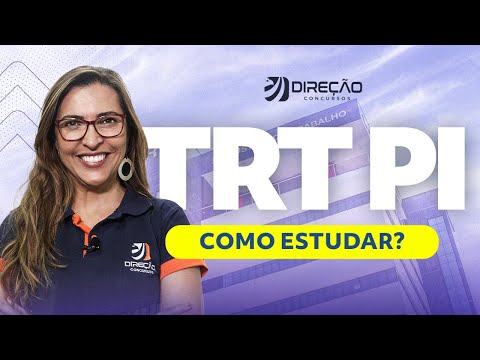 Concurso TRT PI: Como estudar no pós-edital? Com Prof. Patrícia Dreyer