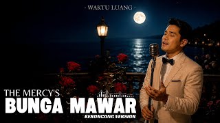 Download lagu BUNGA MAWAR 🌹 | The Mercy’s Keroncong Version | Cover Romantis Full Moon Vibes mp3