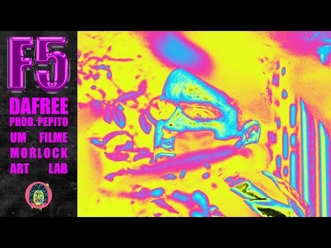 Dafree - F5 (Prod. Pepito) [Film by @MorlockArtLab]