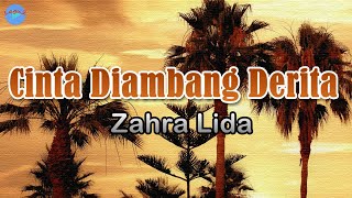 Download lagu Cinta Diambang Derita - Zahra Lida (lirik Lagu) ~ namun asmara buat makan hati mp3 Download lagu Cinta Diambang Derita - Zahra Lida (lirik Lagu) ~ namun asmara buat makan hati mp3