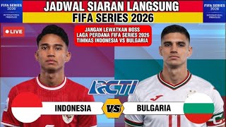 Download lagu 🔴 Jadwal siaran langsung Indonesia vs Bulgaria Jadwal FIFA SERIES 2026 Live RCTI Hari ini mp3