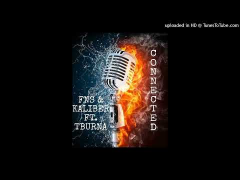 FNS & Kaliber - Connected feat. TBurnA (SINGLEAUSKOPPLUNG)