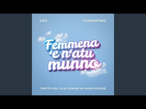 Femmena 'e n' atu munno (feat. Clementino) (From "Uomini da marciapiede")