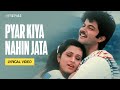 Pyar Kiya Nahin Jata Lyrical Video Lata Mangeshkar Shabbir Kumar Woh 7 Din