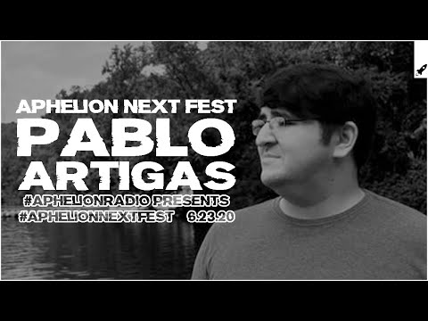 Aphelion Next Fest - Pablo Artigas | Seren pres. Aphelion Radio (June 23, 2020)