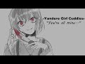 ASMR Yandere Girl Cuddles You To Sleep F4A Girlfriend RP